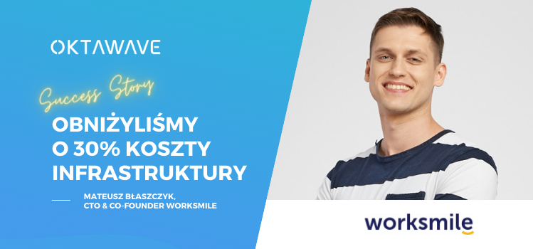Success story: Worksmile o migracji do chmury Oktawave